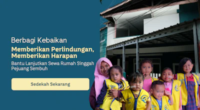 Berbagi Harapan: Donasi Sewa Rumah Pejuang Sembuh