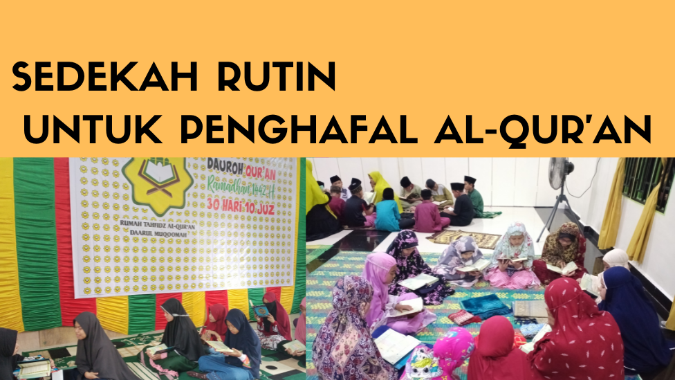 Rutinkan Sedekah Untuk Para Penghafal Al-Qur'an