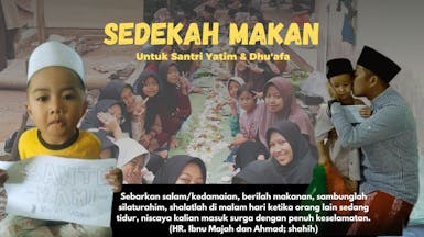 Bantu Biaya Pendidikan dan Makan Santri Yatim & Dhu'afa