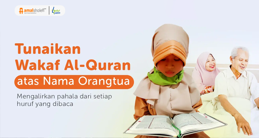 Hadiahkan Orangtua Kita Pahala Yang Mengalir di Akhirat