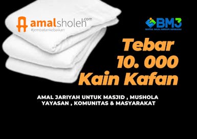 10.000 kain kafan untuk Masjid & Mushola