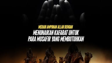 Bantu Musafir yang Membutuhkan Melalui Kafarat
