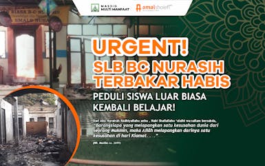 URGENT! BANTU KEBAKARAN SLB NURASIH, PEDULI SISWA LUAR BIASA KEMBALI BELAJAR!