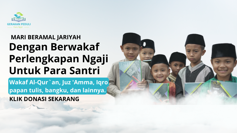 Mari Berwakaf Perlengkapan Untuk Santri Mengaji