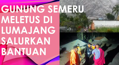 Gunung Semeru meletus di lumajang jawa timur salurkan bantuan