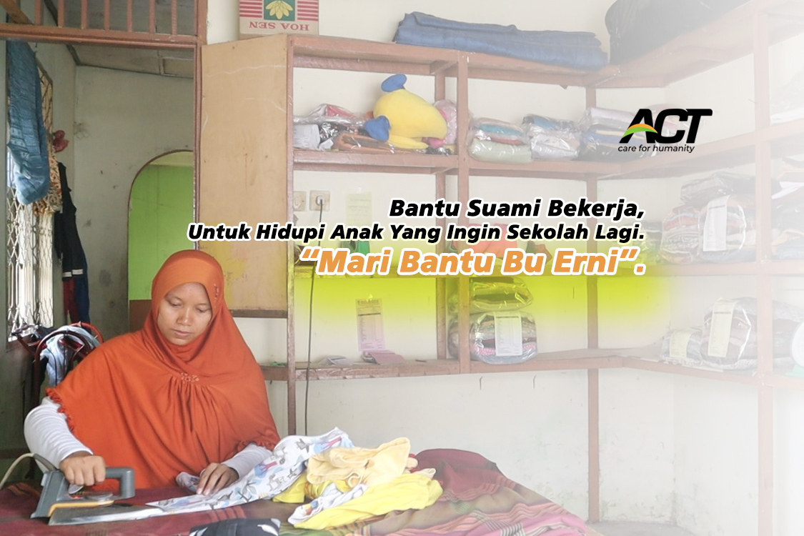 Bantu Suami Bekerja, Mari Bantu Bu Erni Kuatkan Rumah Tangganya.