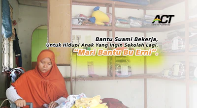 Bantu Suami Bekerja, Mari Bantu Bu Erni Kuatkan Rumah Tangganya.