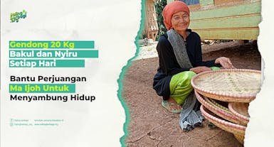 Gendong 20 Kg Bakul dan Nyiru Setiap Hari, Bantu Perjuangan Ma Ijoh Untuk Menyambung Hidup