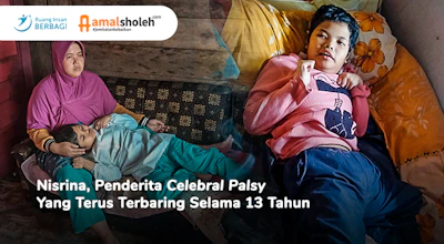 Nisrina, Penderita CP Yang Terus Terbaring Selama 13 Tahun