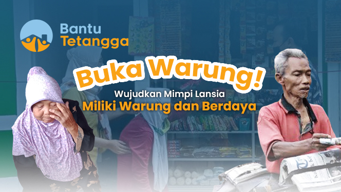 Buka Warung! Wujudkan Mimpi Lansia Miliki Warung dan Berdaya