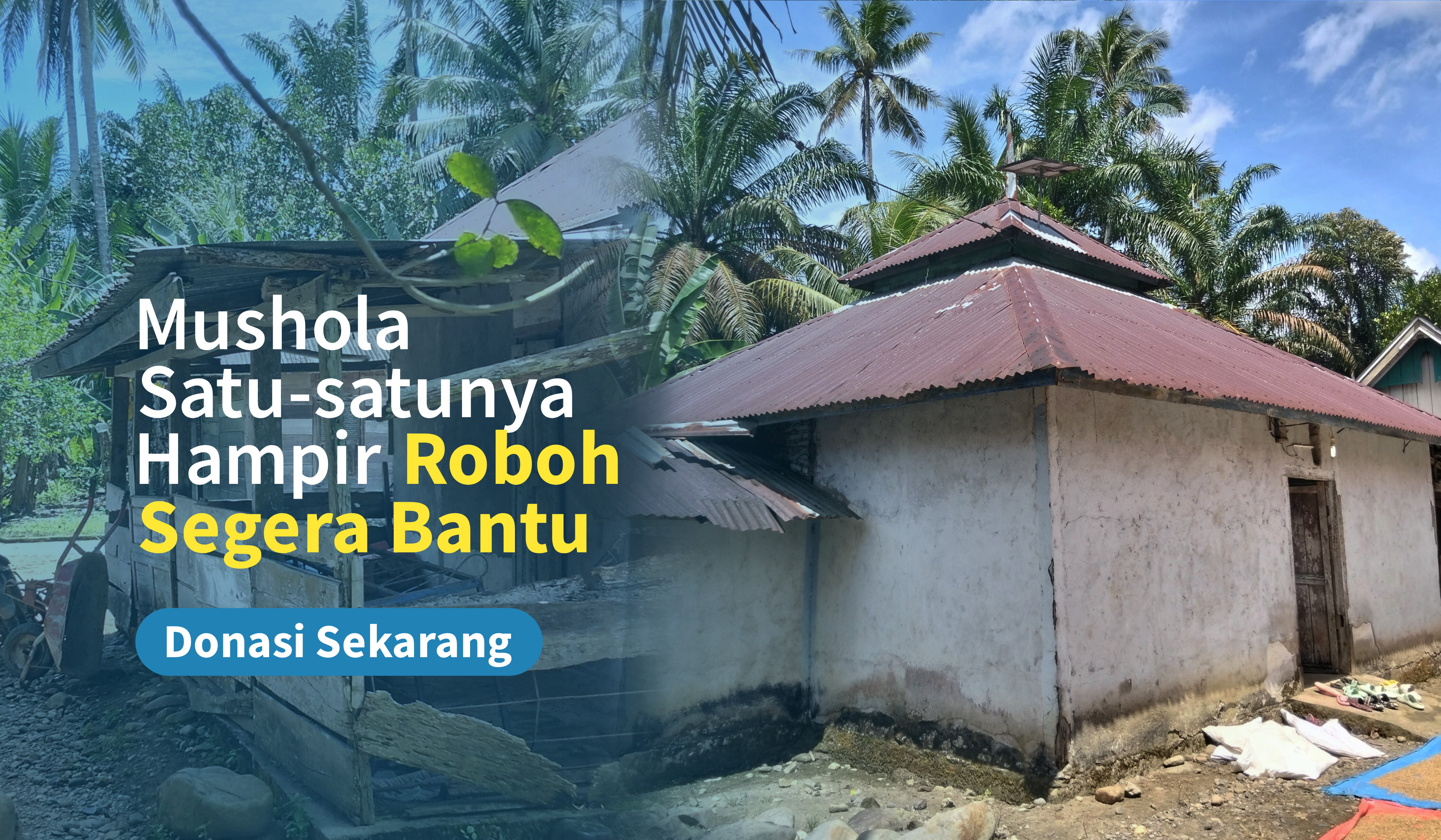 Mushola Hampir Roboh Segera Bantu !