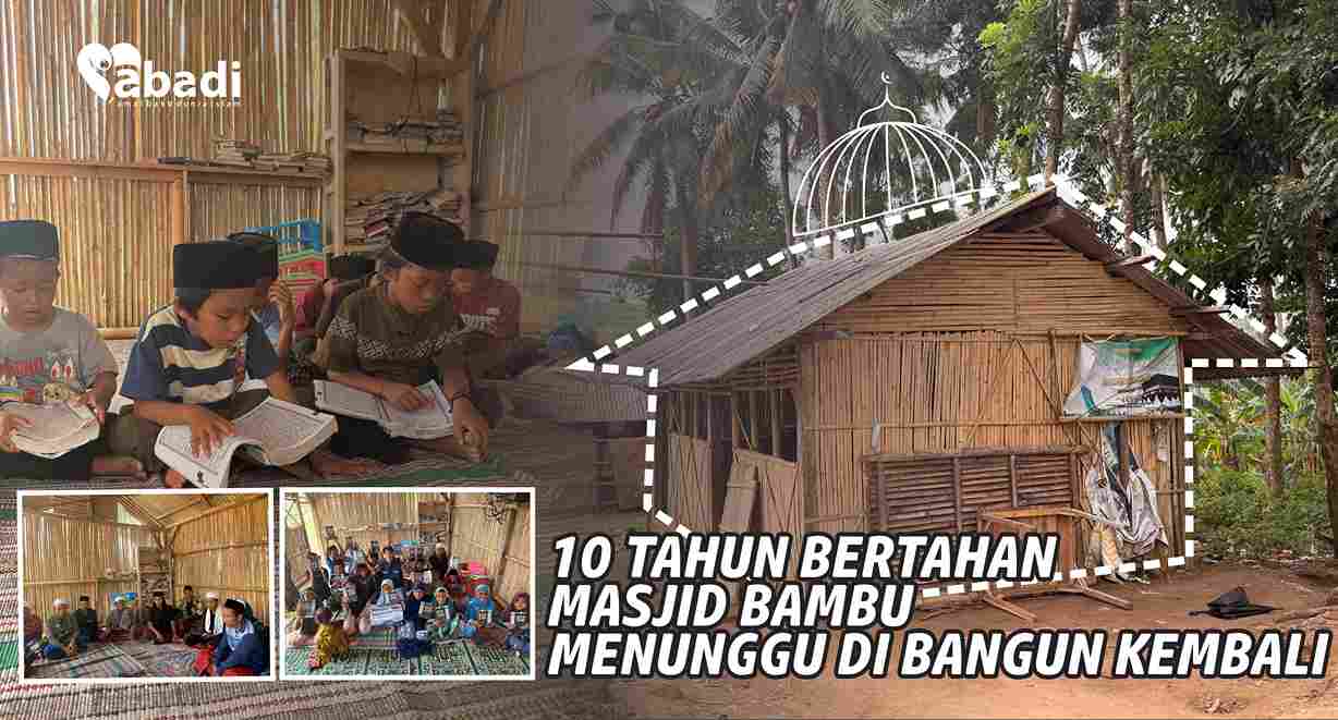 Bantu Bangun Masjid Bambu Di Ujung Perbukitan, 10 Thn Menunggu Kelayakan