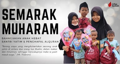 Muharam Berbagi 555 Paket Hadiah Untuk Membahagiakan Anak Yatim dan Penghafal Quran