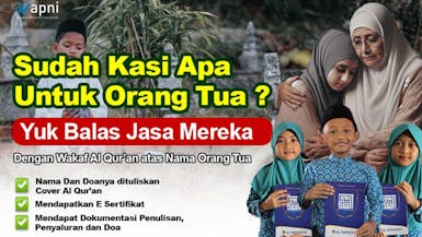 Balas jasa Orangtua Dengan Cara Wakaf Al-Qur'an Atas Nama Meraka