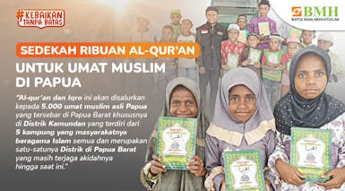 Sedekah Ribuan Al-Qur’an Tuk Umat Muslim di Papua