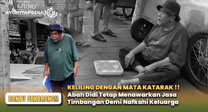 MATA KATARAK! Lansia Ini Tetap Menawarkan Jasa Timbang Demi Keluarga