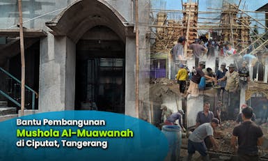 #SedekahJariyah Bantu Pembangunan Mushola Al-Muawanah