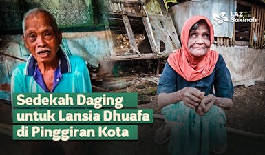 Tak Pernah Makan Daging, Bantu Lansia Dhufa di Pinggir Kota Saat Idul Adha
