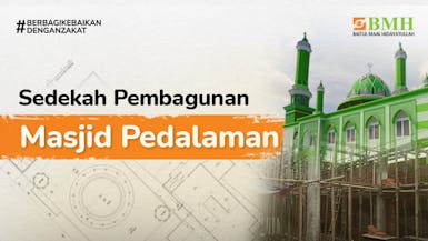Sedekah Pembangunan Masjid Pedalaman