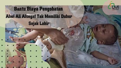 Bantu Biaya Pengobatan Alwi Ali Alsegaf Tak Memiliki Dubur Sejak Lahir