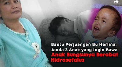 Bantu Bu Herlina Bawa Anaknya Berobat Hidrosefalus