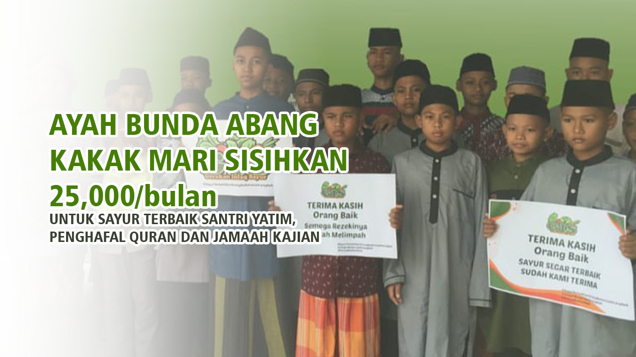Sayur Untuk Santri Yatim, Penghafal Quran