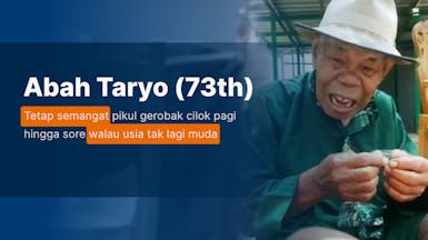 Bantu Abah Taryo yang Tak Kenal Redup Demi Menyambung Hidup