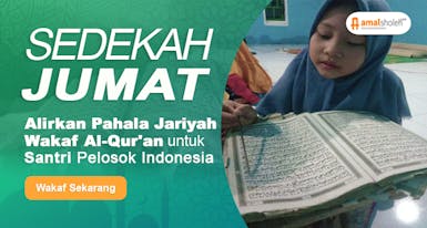 Tak Punya Alquran layak, Bantu Wakaf Quran untuk Santri Pelosok Desa