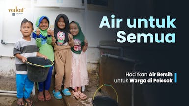 Hadirkan Air Bersih untuk Warga di Pelosok