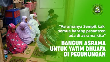 Bangun Asrama untuk Yatim Dhuafa di Pegunungan