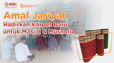 Amal Jariyah: Hadirkan Karpet Baru untuk Masjid dan Musholla