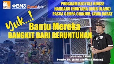 PROGRAM RECYCLE HOUSE HANDARU (HUNTARA DAUR ULANG) PASCA GEMPA CIANJUR, JAWA BARAT
