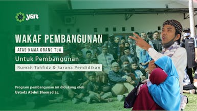 Wakaf Pembangunan untuk Rumah Tahfidz dan Sarana Pendidikan