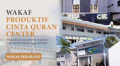 Wakaf Produktif untuk Kemandirian Pesantren Cinta Quran Center