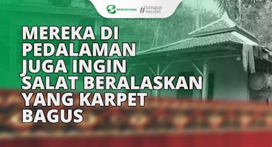 Sedekah Karpet Musholla Pedalaman