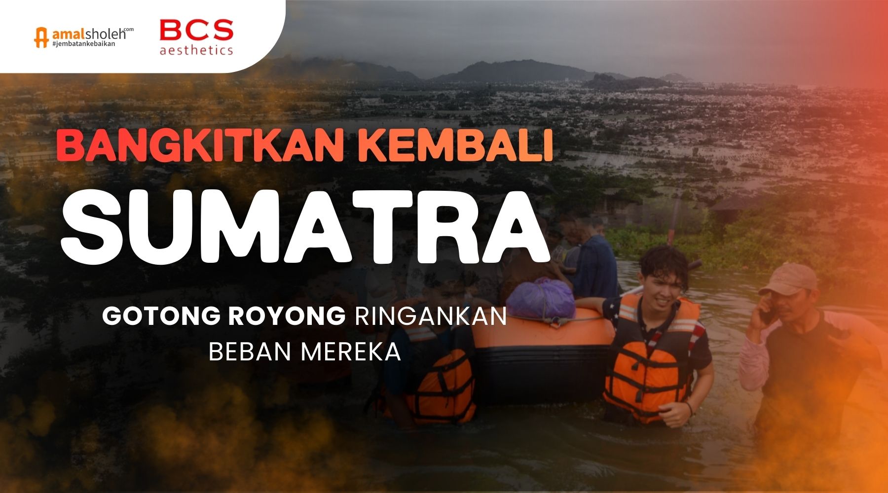 Bantu Sumatra Bangkit Kembali!