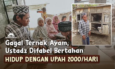 Diupah Rp2.000/Hari, Ustadz Difabel Berjuang untuk Sesuap Nasi