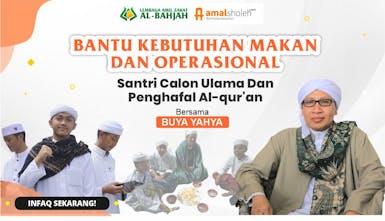 Infaq Makan Santri Penghafal Al-Qur'an Pondok Al-Bahjah Wilayah Barat