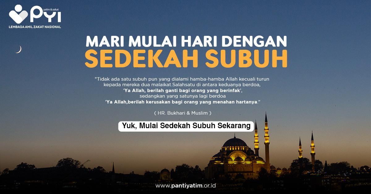 Sedekah Subuh-Bantu Yatim Dhuafa Penuhi Kebutuhannya