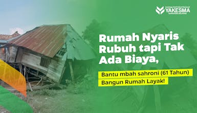 Rumah Nyaris Rubuh tapi Tak Ada Biaya, Bantu Kakek Sahroni (61 Tahun) Bangun Rumah Layak!