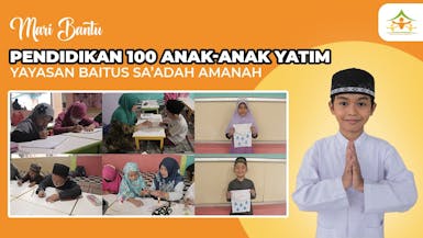 Mari Bantu Pendidikan 100 Anak-Anak Yatim