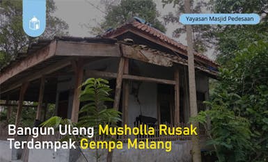Bangun Ulang Mushola Rusak Akibat Gempa Malang