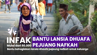 Bantu Bahagiakan Lansia Dhuafa Pejuang Nafkah untuk Keluarga