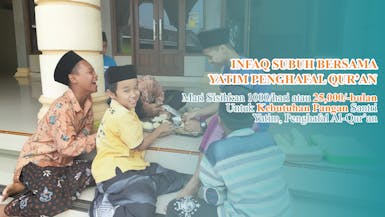 Mari Sisihkan 1000/hari atau 25,000/-bulan Untuk Kebutuhan Pangan Santri Yatim, Penghafal Al-Qur’an