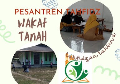 Wakaf pembebasan lahan untuk pondok pesantren tahfidz