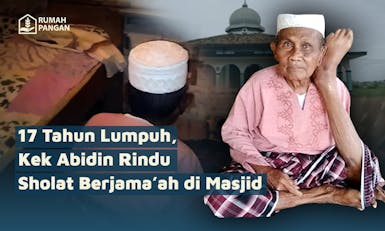 17 Tahun Lumpuh, Kek Abidin Butuh Kursi Roda untuk Sholat