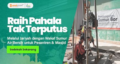 Wakaf Bangun Sumur Air Bersih Untuk Santri Hafidz & Masjid