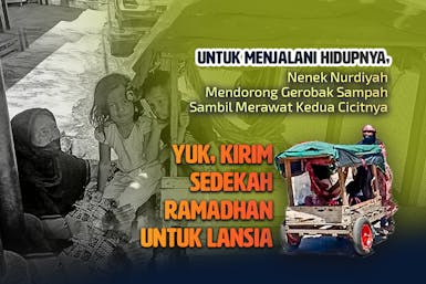 Mendorong Gerobak Sampah Sambil Merawat Cicitnya. Yuk Kirim Sedekah Ramadhan Untuk Nek Nurdiyah