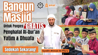 Bangun Masjid Untuk Para Hafidz Quran