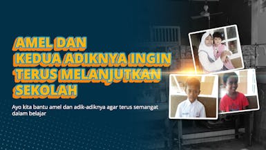 Amel dan kedua adiknya ingin terus melanjutkan sekolah